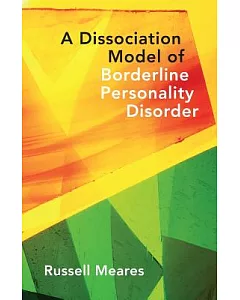 A Dissociation Model of Borderline Personality Disorder
