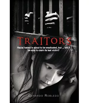 Traitors: Racial Hatred Is About to Be Eradicated, but ... Will It Be Able to Claim Its Last Victim?