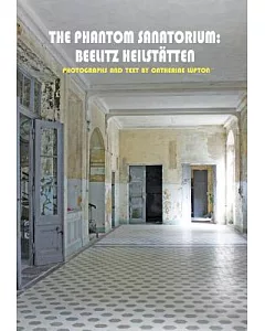 The Phantom Sanatorium: Beelitz Heilstatten