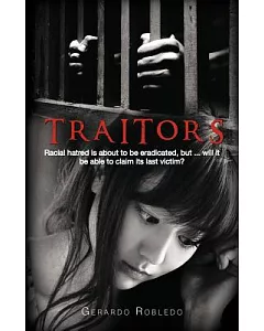 Traitors: Racial Hatred Is About to Be Eradicated, but ... Will It Be Able to Claim Its Last Victim?