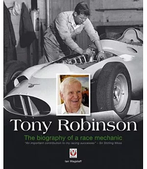 Tony Robinson: The Biography of a Race Mechanic