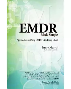 EMDR Made Simple: 4 Approaches to Using EMDR with Every Client