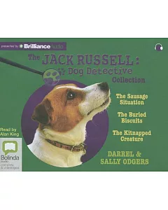 The Jack Russell Dog Detective Collection: The Sausage Situation, The Buried Biscuits, The Kitnapped Creature