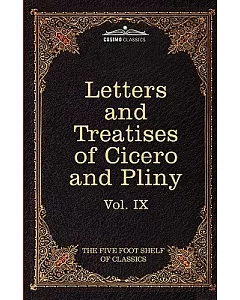 Letters of marcus tullius Cicero With His Treatises on Friendship and Old Age: Letters of Pliny the Younger