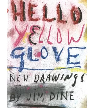 Hello Yellow Glove: New Drawings