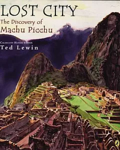 Lost City: The Discovery of Machu Picchu