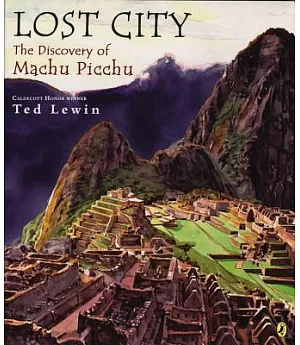 Lost City: The Discovery of Machu Picchu