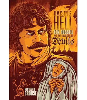 Raising Hell: Ken Russell and the Unmaking of the Devils