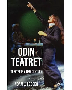 Odin Teatret: Theatre in a New Century