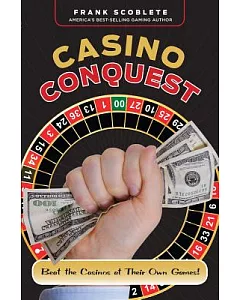 Casino Conquest: Beat the Casinos at Their Own Games!