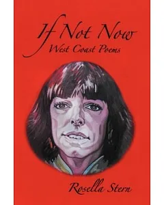 If Not Now: West Coast Poems