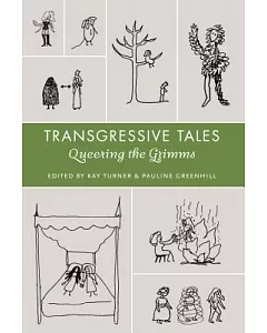 Transgressive Tales: Queering the Grimms