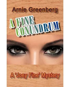 A Fine Conundrum: A Joey Fine Mystery