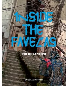 Inside the Favelas: Rio De Janeiro