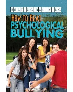 How to Beat Psychological Bullying