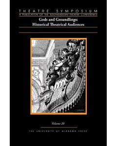 Theatre Symposium: Gods and Groundlings: Historical Theatrical Audiences