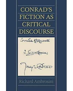 Conrad’s Fiction as Critical Discourse