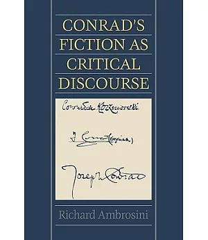 Conrad’s Fiction as Critical Discourse