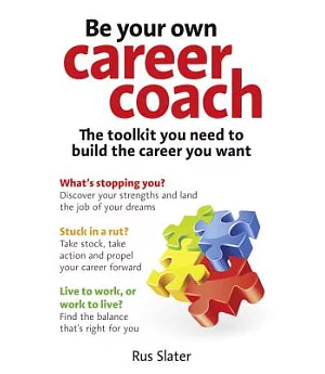Be Your Own Career Coach: The Toolkit You Need to Build the Career You Want