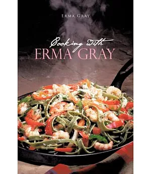 Cooking With Erma Gray