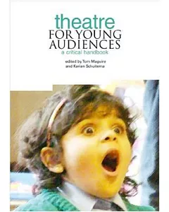 Theatre for Young Audiences: A Critical Handbook