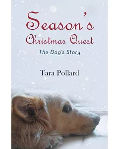 Season�s Christmas Quest: The Dog�s Story