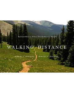 Walking Distance: Extraordinary Hikes for Ordinary People