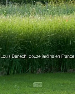 Louis Benech, Douze Jardins en France