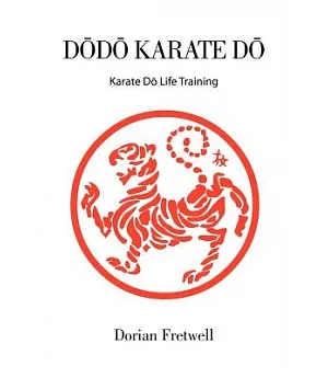 Dodo Karate Do: Karate Do Life Training