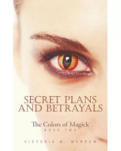 Secret Plans and Betrayals: The Colors of Magick