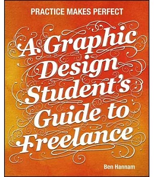 A Graphic Design Student’s Guide to Freelance: Practice Makes Perfect