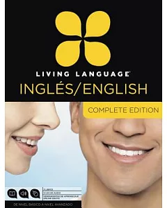 Living Language Ingles / English: Beginner Through Advanced Course / de nivel basico a nivel avanzado: Complete Edition