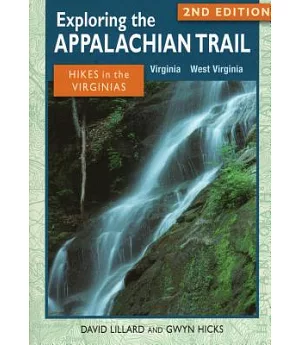 Exploring the Appalachian Trail: Hikes in the Virginias, Virginia and West Virginia