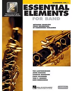 Essential Elements 2000: Methode Complete Pour L’orchestre a L’ecole Et L’orchestre D’harmonie, Clarinette
