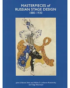 Masterpieces of Russian Stage Design: 1880-1930