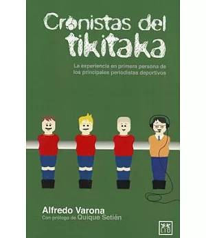 Cronistas del tikitaka / Writers of Tikitaka