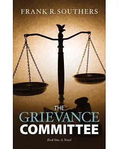 The Grievance Committee: Book One