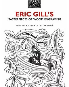 Eric Gill’s Masterpieces of Wood Engraving: Over 250 Illustrations