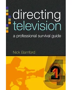 Directing Television: A Professional Survival Guide