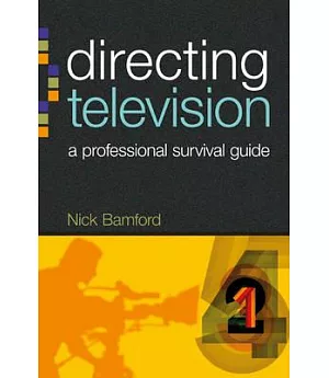 Directing Television: A Professional Survival Guide