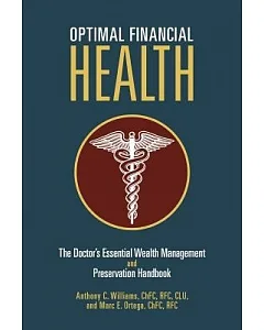 Optimal Financial Health: The Doctor’s Essential Wealth Management and Preservation Handbook