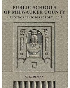 Public Schools of Milwaukee County: Photographic Directory 2012