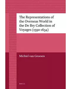 The Representations of the Overseas World in the De Bry Collection of Voyages (1590-1634)