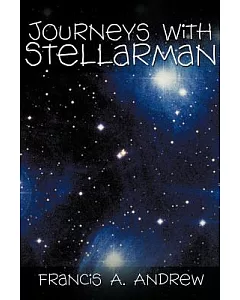 Journeys With Stellarman