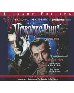 Vincent Price Presents: Spirit Radio, A Skunk’s Tale, The House of the Raven: Library Edition