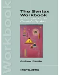 The Syntax Workbook : A Companion to Carnie’s Syntax