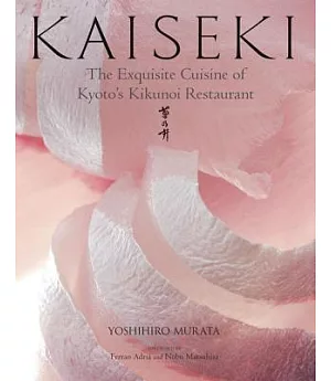 Kaiseki: The Exquisite Cuisine of Kyoto’s Kikunoi Restaurant