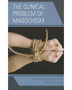 The Clinical Problem of Masochism