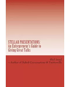 Stellar Presentations: An Entrepreneur’s Guide to Giving Great Talks