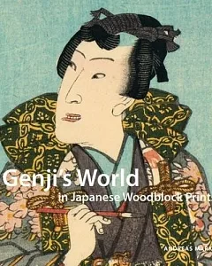 Genji’s World in Japanese Woodblock Prints: From the Paulette and Jack Lantz Collection